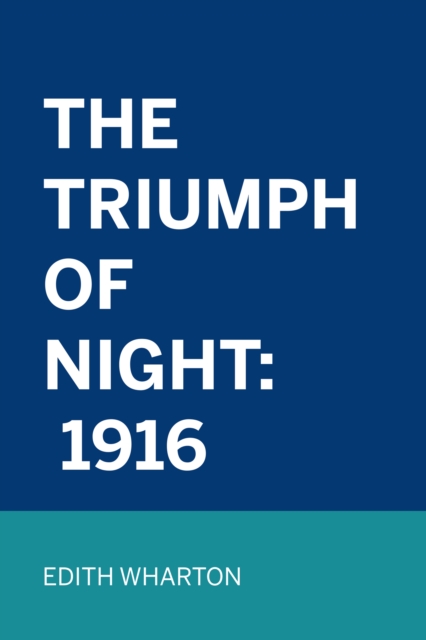 Book Cover for Triumph Of Night: 1916 by Edith Wharton