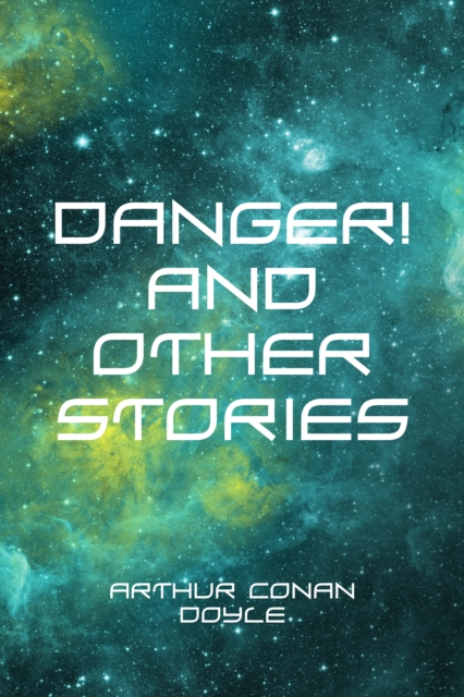 Book Cover for Danger! and Other Stories by Arthur Conan Doyle