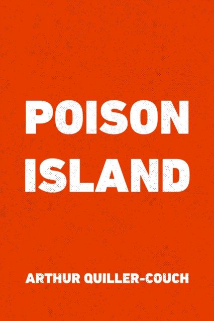 Book Cover for Poison Island by Arthur Quiller-Couch