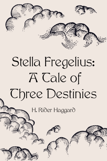 Book Cover for Stella Fregelius: A Tale of Three Destinies by H. Rider Haggard