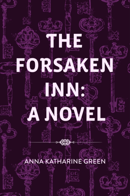 Book Cover for Forsaken Inn: A Novel by Anna Katharine Green