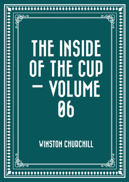 Book Cover for Inside of the Cup - Volume 06 by Winston Churchill