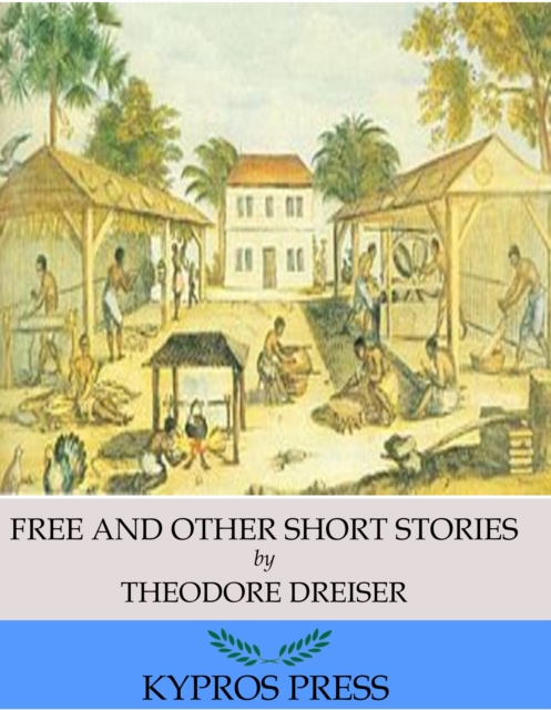 Book Cover for Free And Other Short Stories by Theodore Dreiser