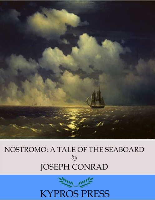 Nostromo: A Tale of the Seaboard