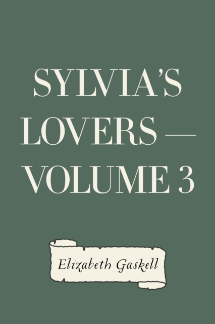 Book Cover for Sylvia's Lovers - Volume 3 by Elizabeth Gaskell