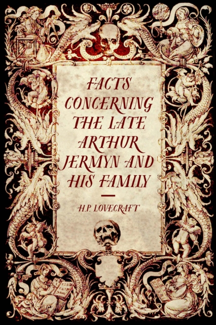 Book Cover for Facts Concerning the Late Arthur Jermyn and His Family by H.P. Lovecraft