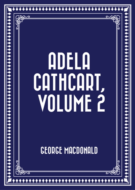 Book Cover for Adela Cathcart, Volume 2 by George MacDonald