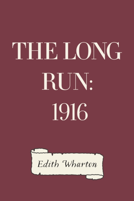 Book Cover for Long Run: 1916 by Edith Wharton