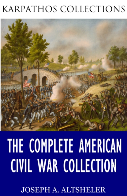 Book Cover for Complete American Civil War Collection by Joseph A. Altsheler