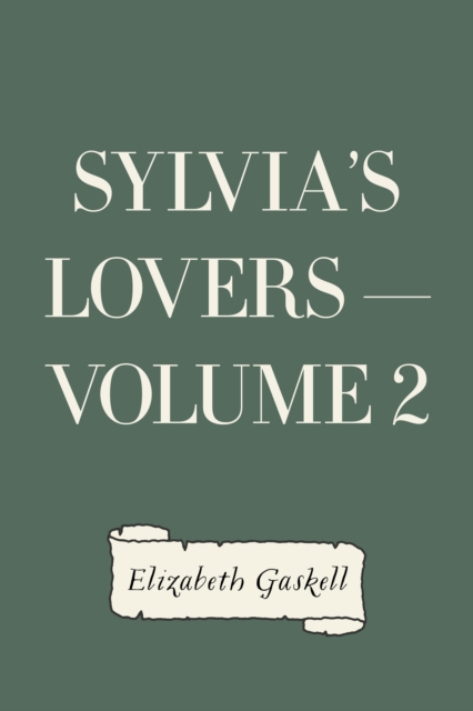 Book Cover for Sylvia's Lovers - Volume 2 by Elizabeth Gaskell