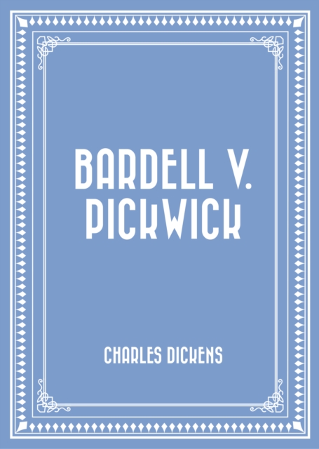 Book Cover for Bardell v. Pickwick by Charles Dickens