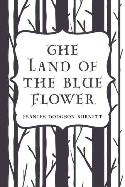 Land of the Blue Flower