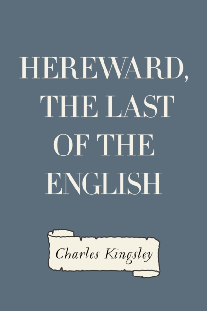 Book Cover for Hereward, the Last of the English by Charles Kingsley