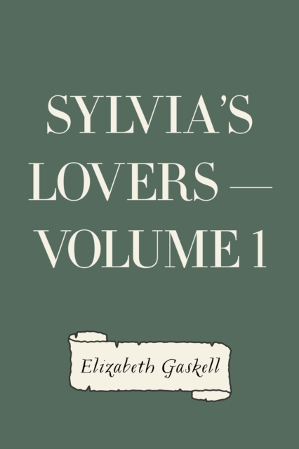 Book Cover for Sylvia's Lovers - Volume 1 by Elizabeth Gaskell