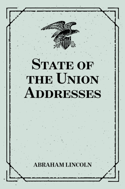 Book Cover for State of the Union Addresses by Abraham Lincoln