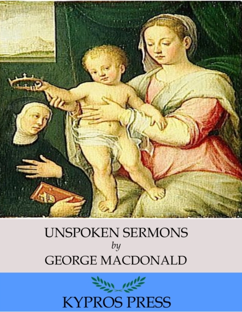 Book Cover for Unspoken Sermons by George MacDonald