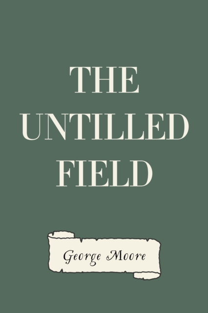 Book Cover for Untilled Field by George Moore