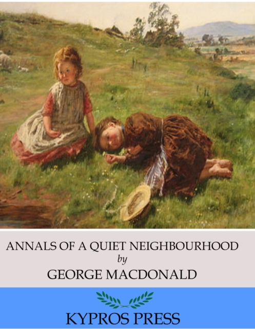 Book Cover for Annals of a Quiet Neighbourhood by George MacDonald