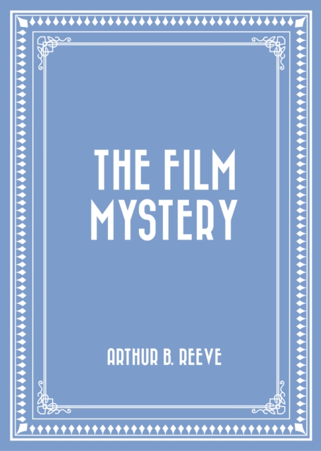 Book Cover for Film Mystery by Arthur B. Reeve