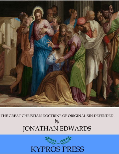 Book Cover for Great Christian Doctrine of Original Sin Defended by Jonathan Edwards
