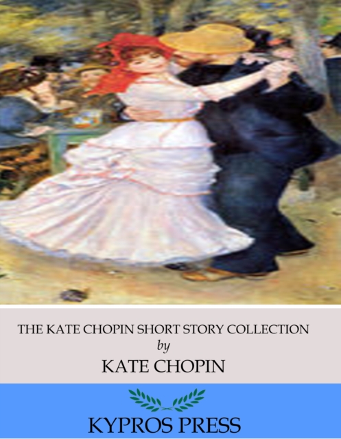 Book Cover for Kate Chopin Short Story Collection by Kate Chopin