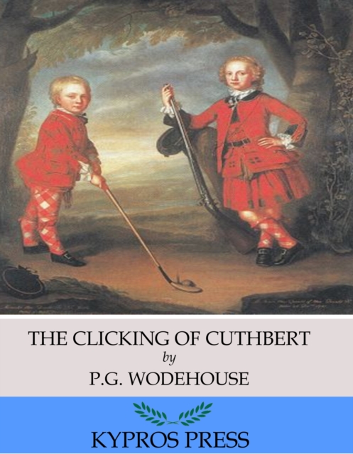 Book Cover for Clicking of Cuthbert by P.G. Wodehouse