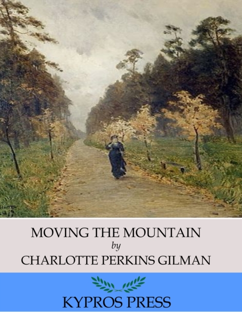 Book Cover for Moving the Mountain by Charlotte Perkins Gilman