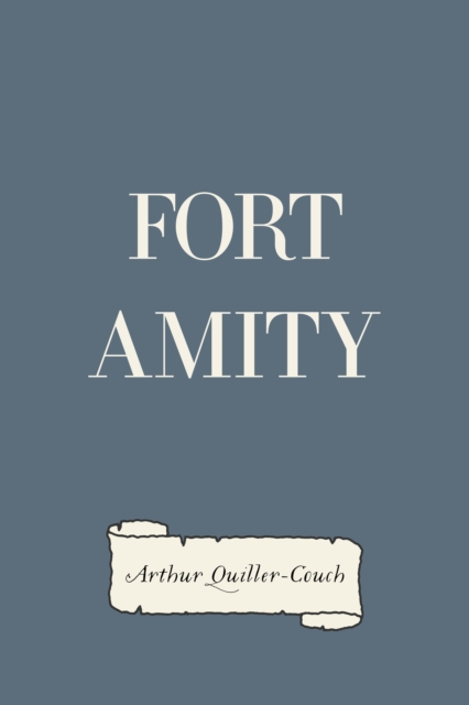 Book Cover for Fort Amity by Arthur Quiller-Couch