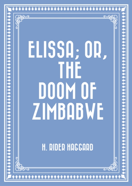 Book Cover for Elissa; Or, The Doom of Zimbabwe by H. Rider Haggard