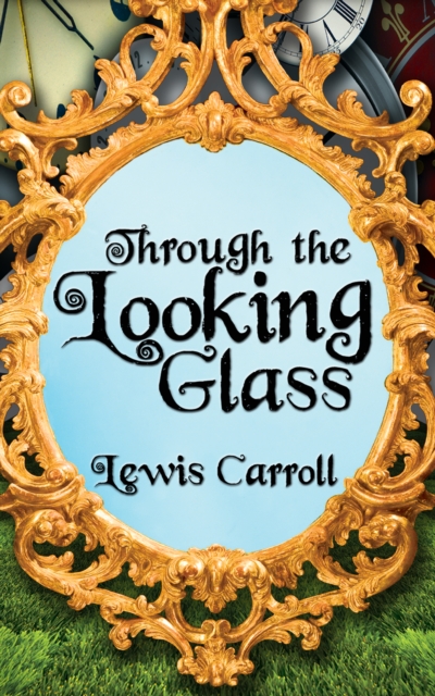 Book Cover for Through the Looking Glass by Carroll, Lewis