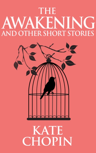 Awakening and Other Short Stories