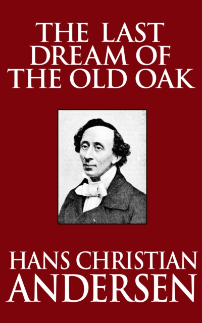 Book Cover for Last Dream of the Old Oak by Hans Christian Andersen