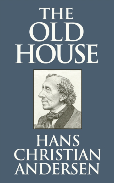 Book Cover for Old House by Hans Christian Andersen