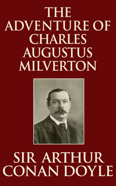 Book Cover for Adventure of Charles Augustus Milverton, The by Doyle, Sir Arthur Conan