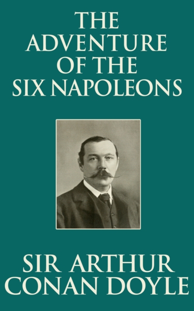 Book Cover for Adventure of the Six Napoleons by Sir Arthur Conan Doyle