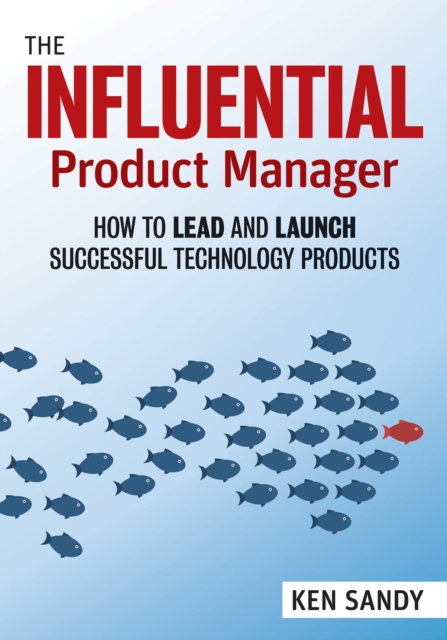 Book Cover for Influential Product Manager by Ken Sandy