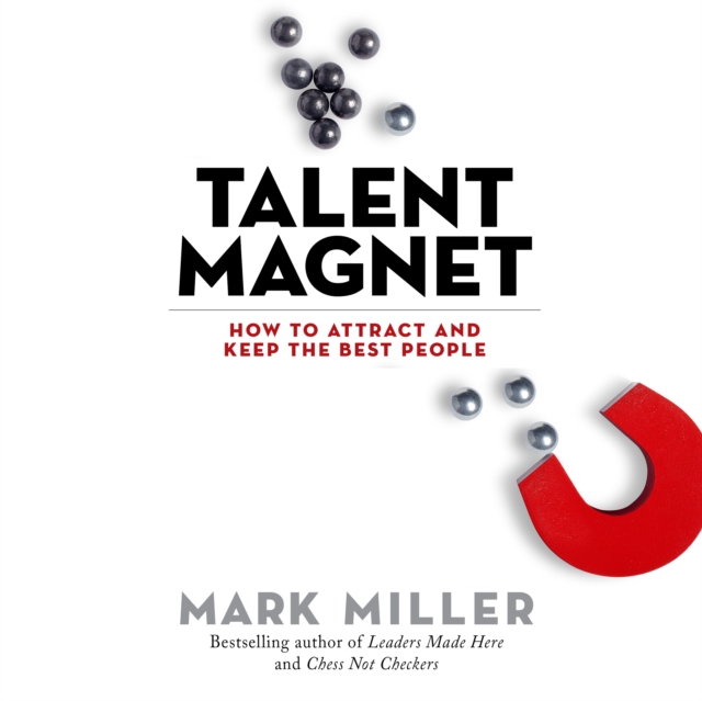 Book Cover for Talent Magnet by Mark Miller