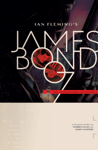 Book Cover for James Bond: The Complete Warren Ellis Omnibus by Ellis, Warren