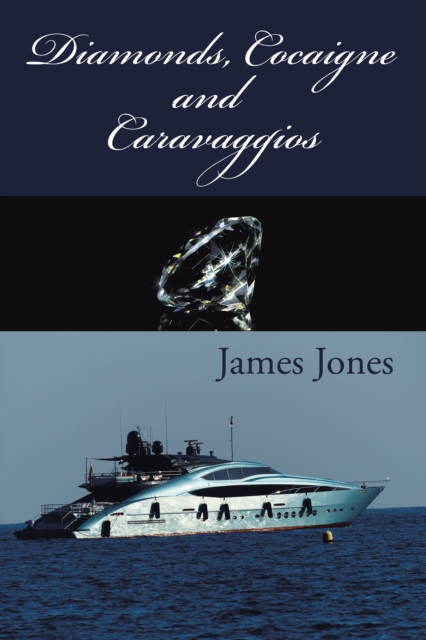 Book Cover for Diamonds, Cocaigne and Caravaggios by James Jones