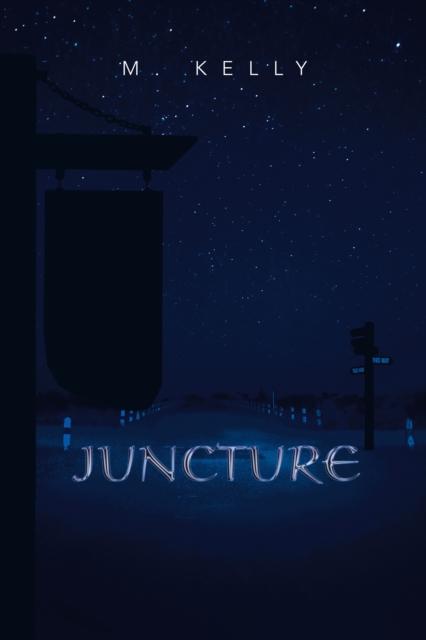 Book Cover for Juncture by M. Kelly