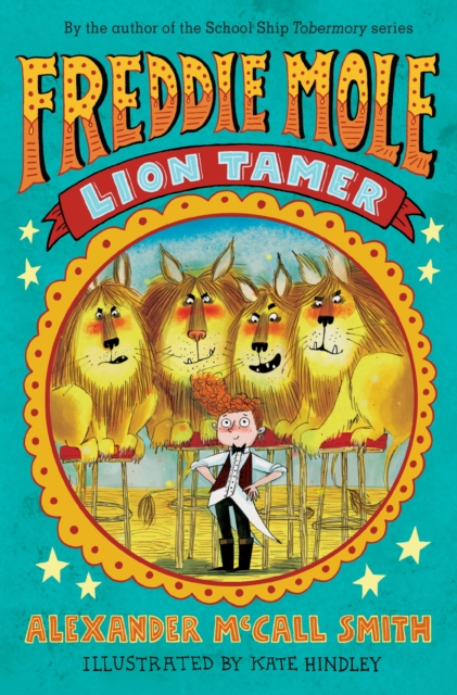 Book Cover for Freddie Mole: Lion Tamer by Alexander McCall Smith