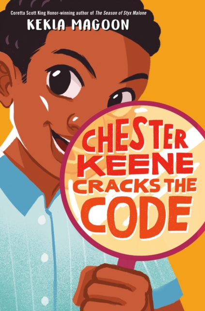 Book Cover for Chester Keene Cracks the Code by Kekla Magoon