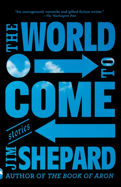 Book Cover for World to Come by Jim Shepard