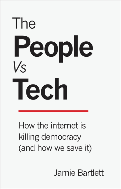 Book Cover for People Vs Tech by Jamie Bartlett