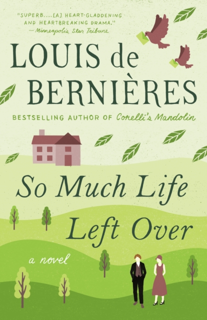 Book Cover for So Much Life Left Over by Louis de Bernieres