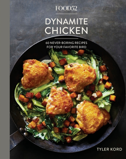 Book Cover for Food52 Dynamite Chicken by Tyler Kord