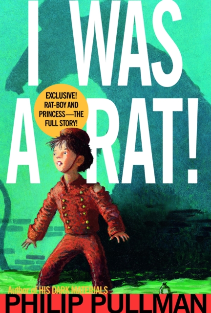 Book Cover for I Was a Rat! by Pullman, Philip