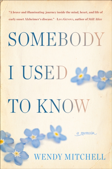 Book Cover for Somebody I Used to Know by Wendy Mitchell