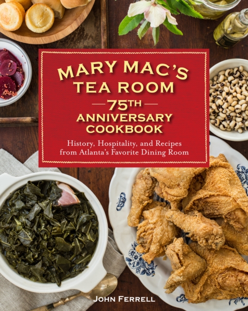 Book Cover for Mary Mac's Tea Room 75th Anniversary Cookbook by John Ferrell