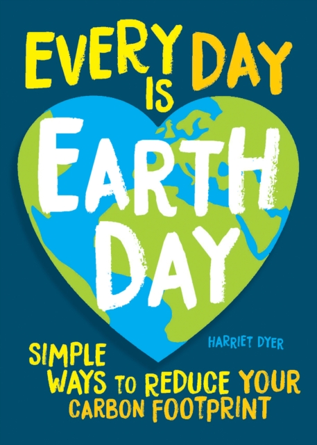 Book Cover for Every Day Is Earth Day by Dyer, Harriet